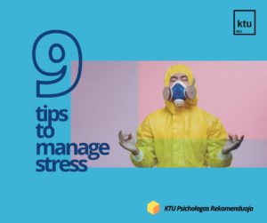 9 tips to manage stress. KTU psychologist recommends.