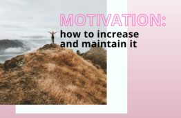 Motivation: how to increase and maintain it